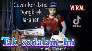 Download lagu Tak sedalam ini ( Arief ) Cover dongkrek jaranan by yayan jandut glerrrrrrrr mp3