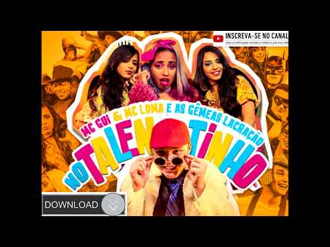 MC Gui e MC Loma e As Gêmeas Lacração   No Talentinho