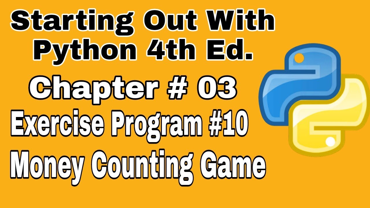 Starting Out With Python Chapter 3 exercise Program 10 Money Counting Game Beginners Python Program