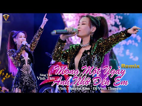 Ngày Xưa Tình Trong Vòng Tay I MONG MỘT NGÀY ANH NHỚ ĐẾN EM Remix - Vĩnh Thuyên Kim Dj Vĩnh Thuyên