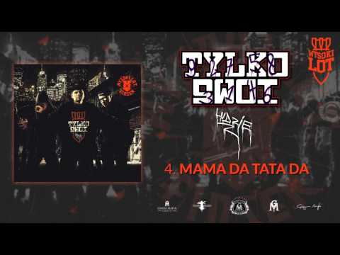 4. Wysokilot - Mama Da Tata Da