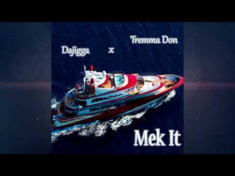 Tremma Don, Dajigga - Mek It(tuff riddim) (Official Audio)