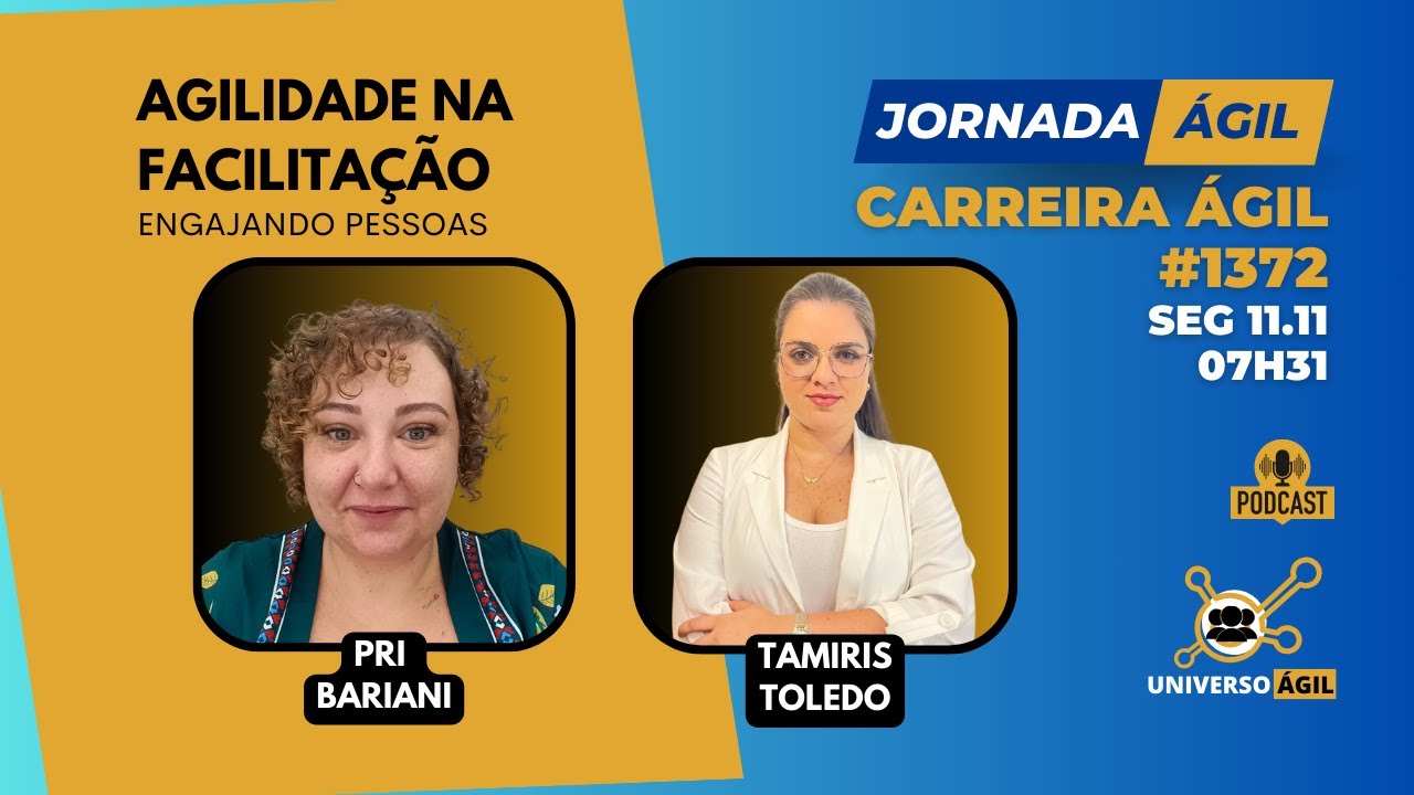 #JornadaÁgil EP1372 #CarreiraÁgil Agilidade na Facilitação