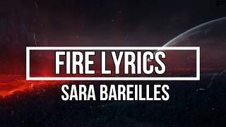 Fire (Lyrics) - Sara Bareilles (Amidst the Chaos Album)