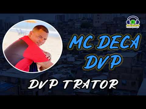 MC DECA DVP - DVP TRATOR (DJ GAIATO)