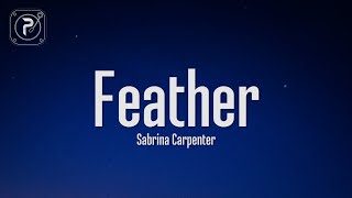 Sabrina Carpenter - Feather (Lyrics)