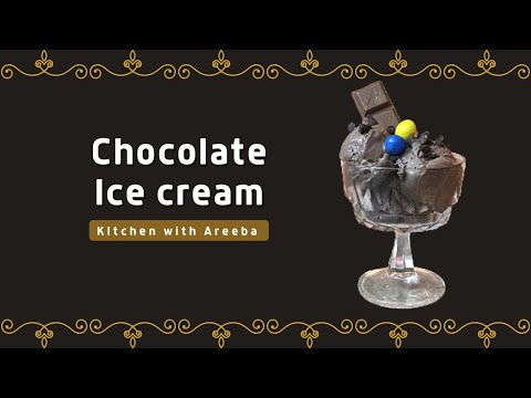 Homemade Chocolate Ice Cream | Kitchen with Areeba