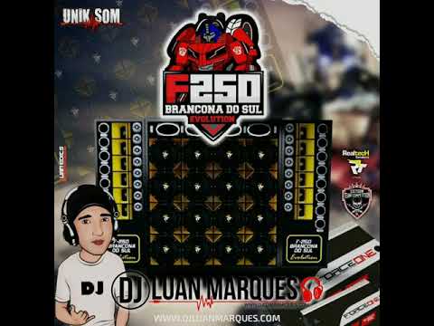 Cd F250 Brancona do Sul Evolution Dj Luan Marques