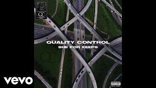 Quality Control, Quavo, Nicki Minaj - She For Keeps (Audio)