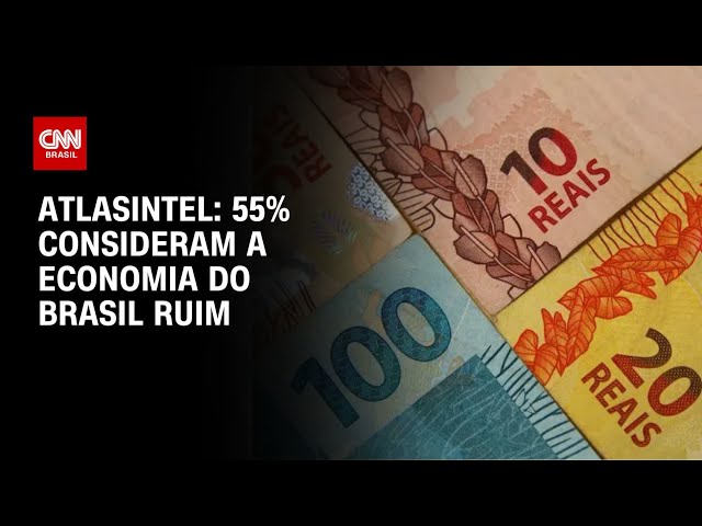 Pesquisa AtlasIntel: 55% acham que economia do Brasil está ruim | CNN ARENA