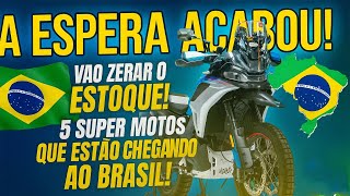 🚨VÃO ZERAR O ESTOQUE! 5 SUPER MOTOS QUE ESTÃO CHEGANDO AO BRASIL! (Ficha Técnica e Data SURPRESA)