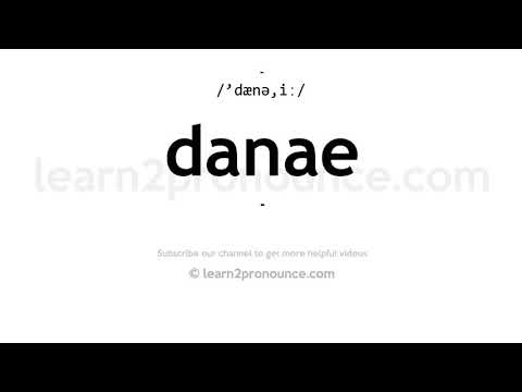 How to pronounce Danae | English pronunciation