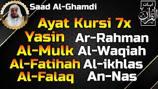 Download lagu Ayat Kursi 7x,Surah Yasin,Ar Rahman,Al Waqiah,Al Mulk,Fatihah,Ikhlas,Falaq,An Nas By Saad Al-Ghamdi mp3
