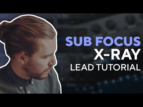 How To Make LEADS Like SUB FOCUS - X-RAY | Serum Tutorial