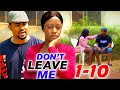 Don't Leave Me Complete Season (New Movie)Mike Godson, Luchy Donald, 2024 Latest Nollywood Movie