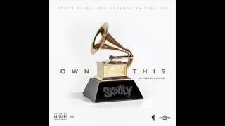 Skooly - "Own This" OFFICIAL VERSION