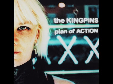 The Kingpins     Plan of Action     (Full)