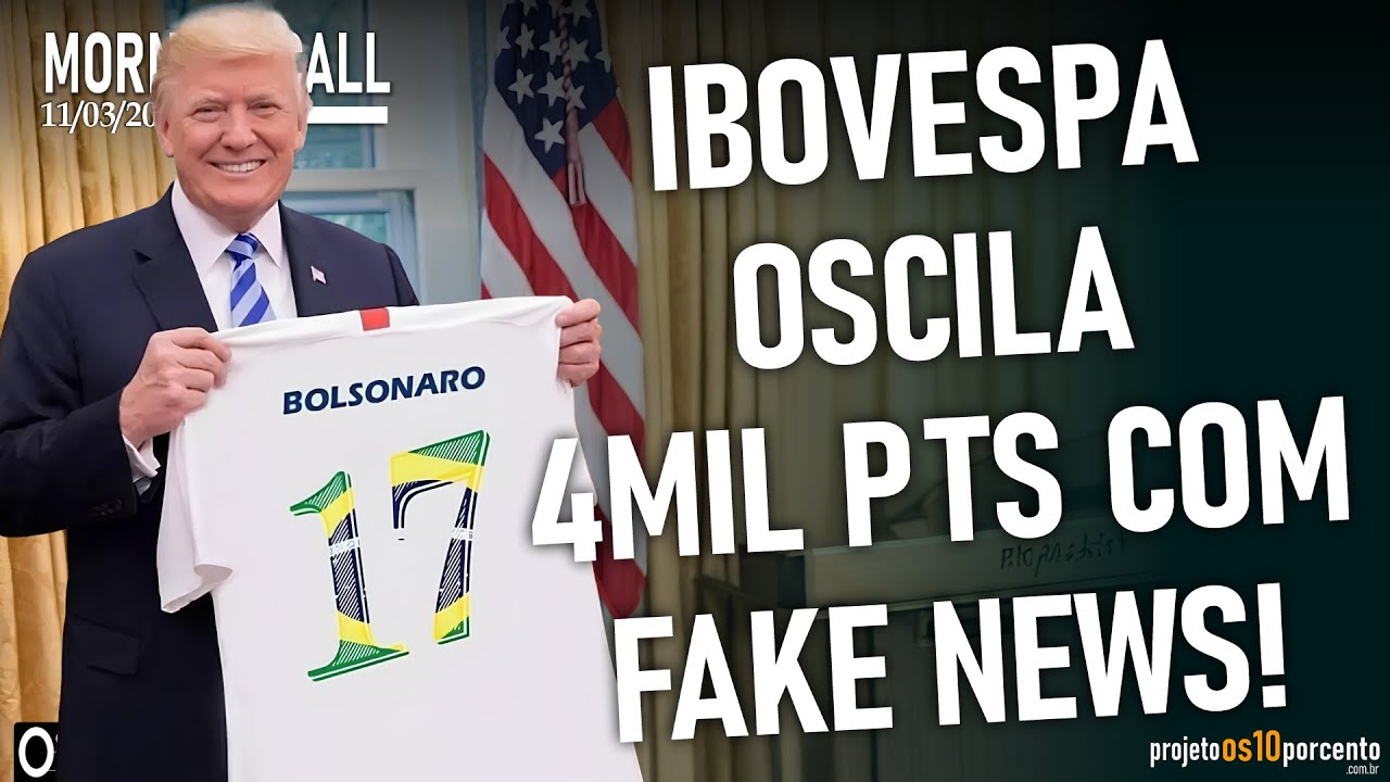 Morning Call - Quarta-feira, 11/03/2026 - Ibovespa Oscila 4mil pts com FAKE NEWS!