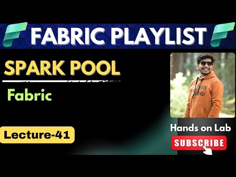 41. 🚀 Spark Pools in Microsoft Fabric Explained | Fabric Playlist