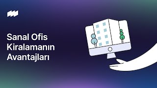 Sanal Ofis Nedir? Sanal Ofis Kiralamanın Avantajları