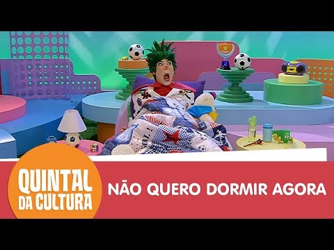 Nunca mais eu vou dormir | Quintal da Cultura