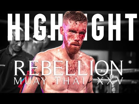 Highlight | Rebellion Muaythai 25