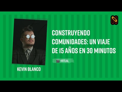 Construyendo comunidades: un viaje de 15 años en 30 minutos