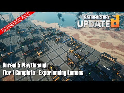 Satisfactory Update 8 Experimental Unreal 5 - Tier 1 Complete - E02