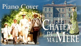 Le Château de ma Mère (My Mother's Castle) - Piano Cover
