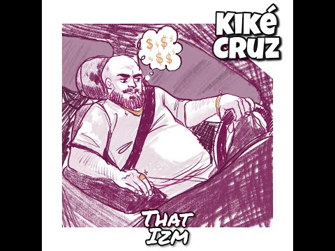 That Izm - Kiké Cruz