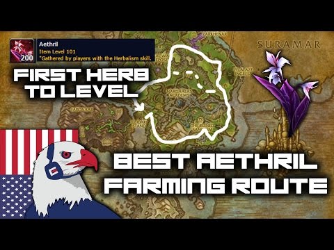 Best Aethril Farming Route (still good with flying) - Legion Gold Farming 7.2 with Herbalism