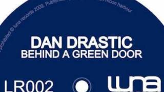 Dan Drastic-behind a green door (matthias tanzmann remix)