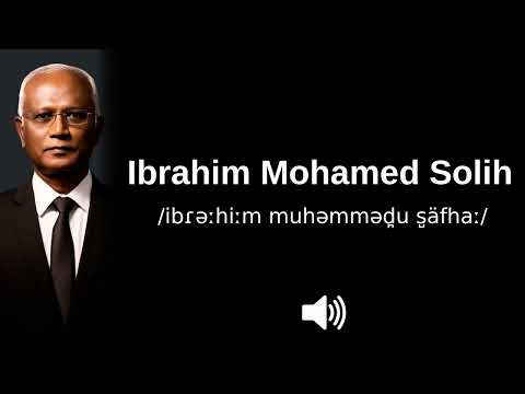 🇲🇻 How to pronounce Ibrahim Mohamed Solih (CORRECTLY!)