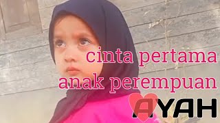 Download lagu cinta pertama anak perempuan adalah ayah mp3