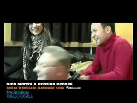 Nino Marchi - Non voglio andar via ( REMIX Version)
