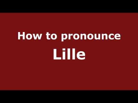 How to pronounce Lille