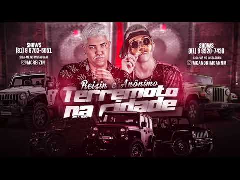 MC REIZIN E MC ANÔNIMO - TERREMOTO NA CIDADE MÚSICA NOVA EXCLUSIVA 2019