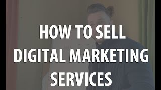 How To Sell Digital Marketing Services To Local Businesses