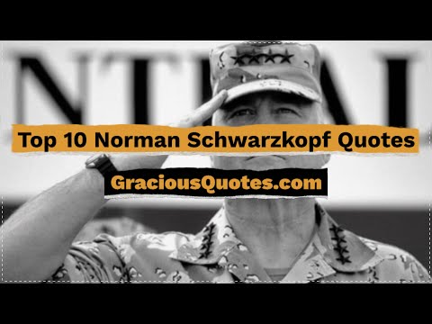 Top 10 Norman Schwarzkopf Quotes - Gracious Quotes