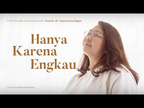 HANYA KARENA ENGKAU - STEPHANIE ERASTUS