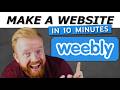 Build A Website In 10 Minutes Step By Step Weebly 2025 Tutorial For Beginners