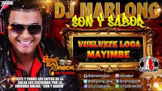 Vuelvete Loca - Mayimbe - DJ Marlong Son Y Sabor