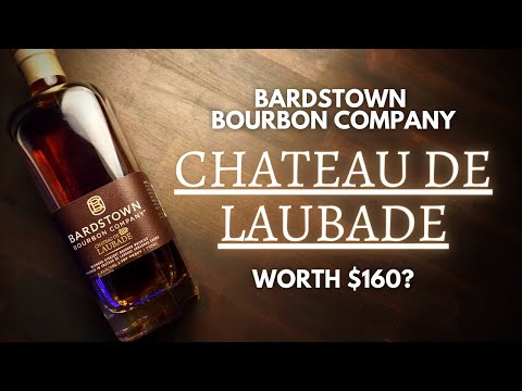 Bardstown Bourbon Company Chateau De Laubade 2.0 Review: Is this worth $160?