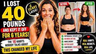 I Lost 40 Pounds and Kept It Off For 6 Years — The 10 Habits Nobody Talks About This Changed My Life