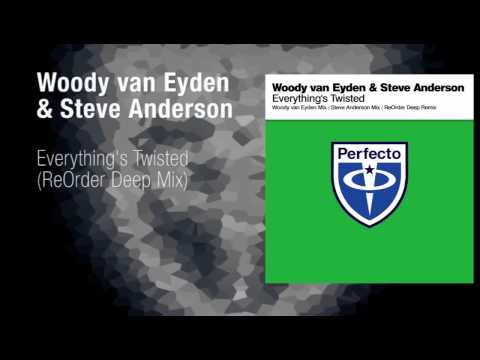 Woody van Eyden & Steve Anderson - Everything's Twisted (ReOrder Remix)