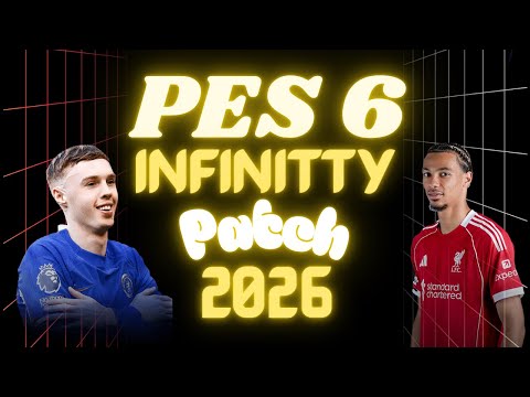 PES 6 Infinity Patch 2025-26 ⚽ Club World Cup Update | HQ & LQ + Download Guide