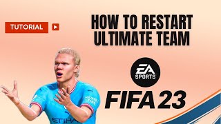 How to restart ultimate team FIFA 23