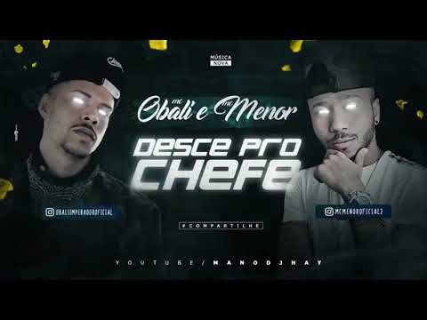 MC OBALI E MC MENOR - DESCE PRO CHEFE - MÚSICA NOVA 2017