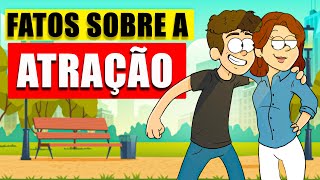 Fatos Psicológicos Sobre a Atração