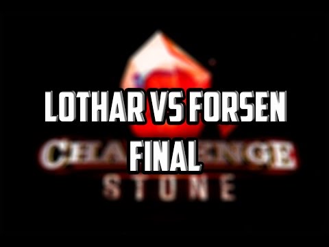 Lothar vs Forsen : Challengestone 3 Final